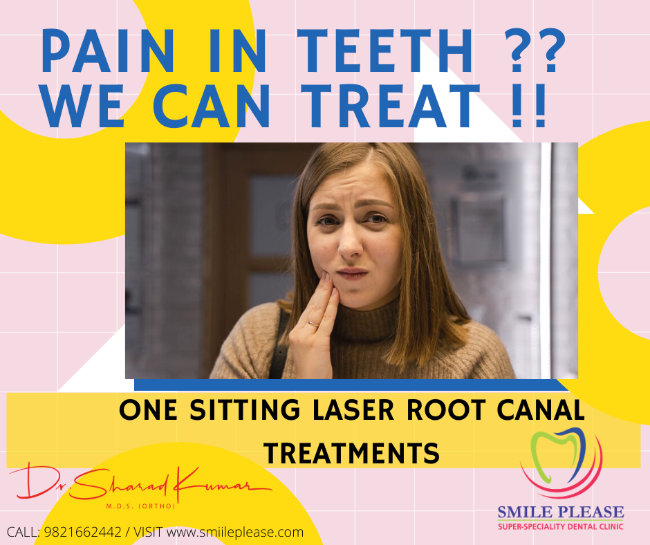 One sitting root canal treatments at smile please dental clinic in sector 17, vashi, Navi Mumbai. if I have pain in my teeth I will visit smile please dental clinic.